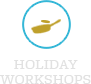 Holiday Workshops